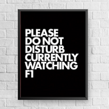 Please Do Not Disturb Currently Watching F1 Poster